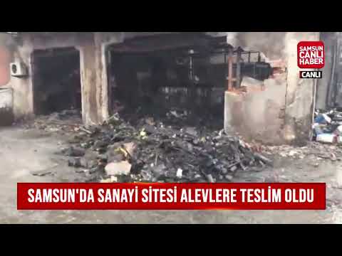 CANLI | Samsun'da Sanayi Sitesi Alevlere Teslim Oldu