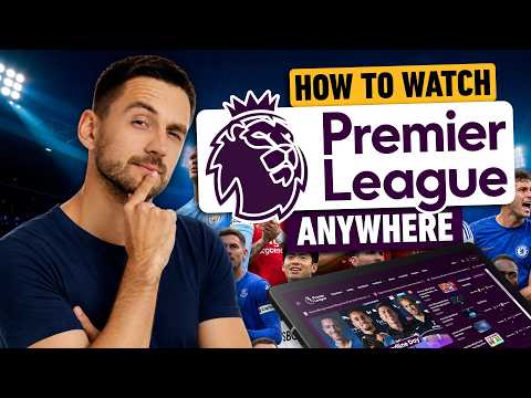 How to watch EPL Anywhere: Watch Premier League Abroad