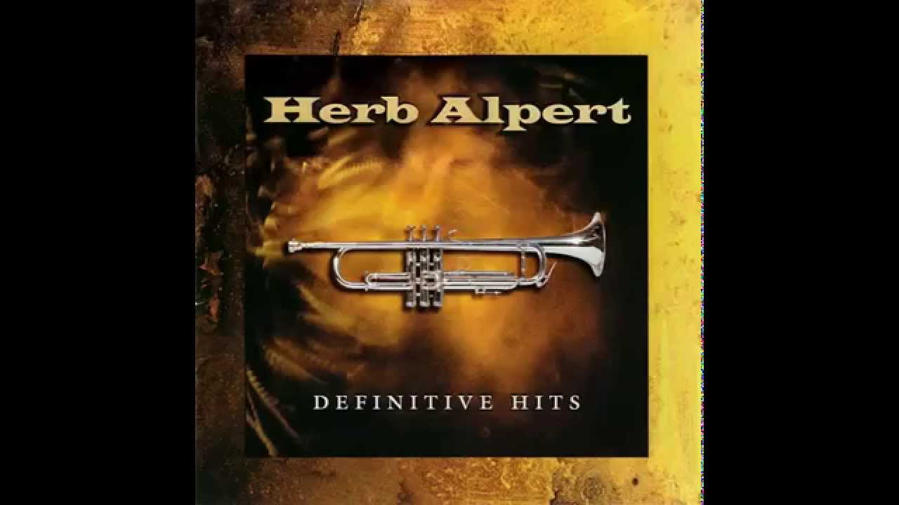 Herb Alpert Definitive Hits (2001) Full Album YouTube