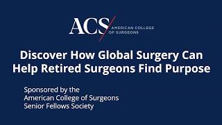Finding Purpose in Global Surgery | Senior Fellows Society