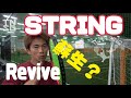 ストリングを復活させる方法？How to revive a string?