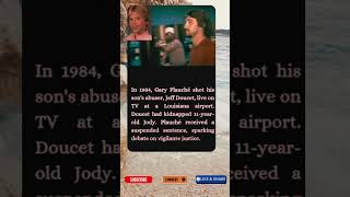 &quot;The Gary Plauché Case: Vigilante Justice on Live TV.&quot;