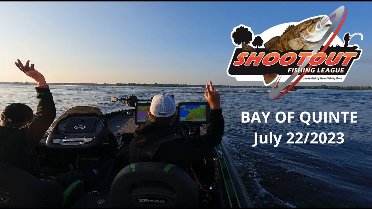 SHOOTOUT FISHING LEAGUE Bay of Quinte July 22, 2023 YouTube