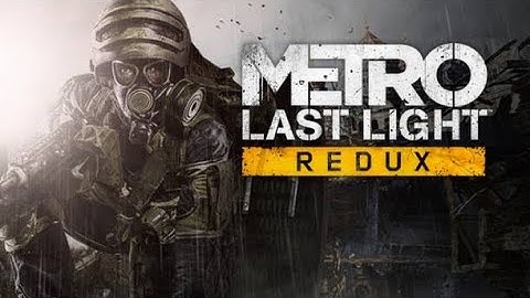 Metro Last Light Redux Part 5 (PS4 Slim) Gameplay