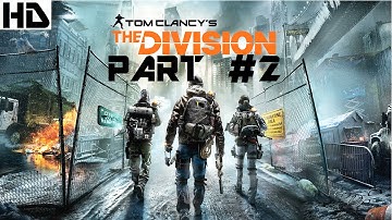 Tom Clancy’s The Division Gameplay Walkthrough Part 2