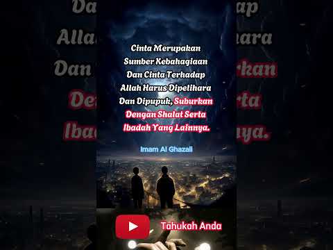 Cinta Merupakan Sumber Imam Al Ghazali Shortsvideo Viral Katakatabijak Viral Quotes Islam
