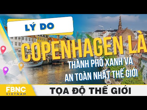 Video: Thời điểm tốt nhất để đến Copenhagen