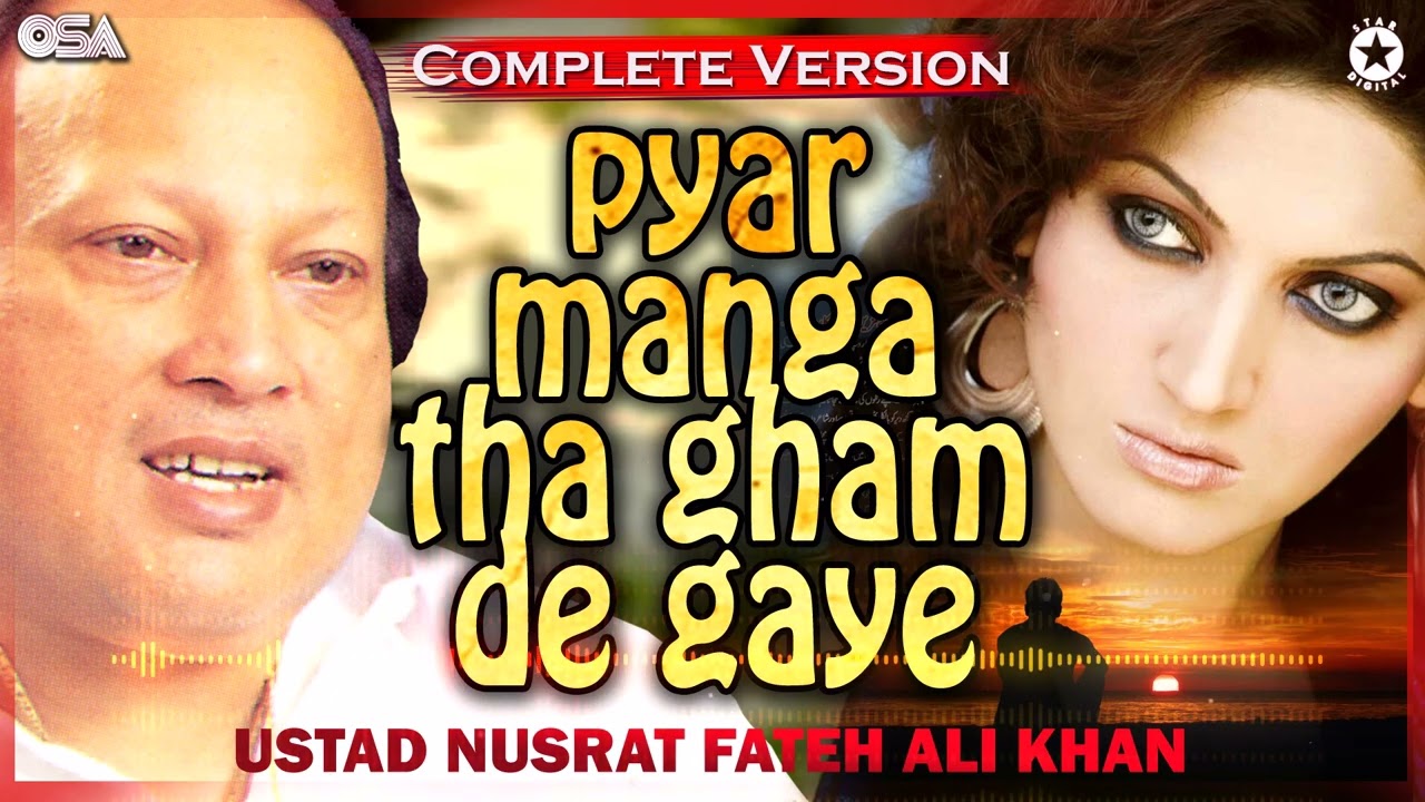 Pyar Manga Tha Gham - Nfak (Complete Version) - Nusrat Fateh Ali Khan -  Qawwali | OSA Worldwide - YouTube