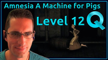 Amnesia A Machine For Pigs Walkthrough - Level 12