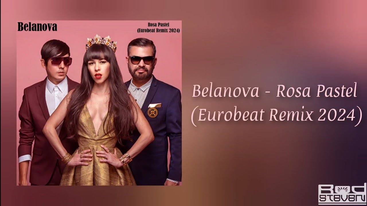 Belanova - Rosa Pastel (Eurobeat Remix 2024) [EUROBEAT] - YouTube