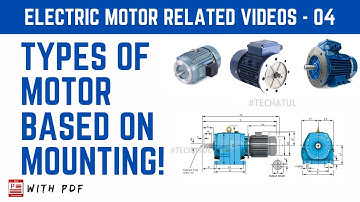 Types of Motor based on mounting. TechAtul