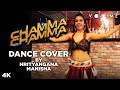 Chamma chamma belly dance cover version by nrityangana manisha  neha kakkar  bollywood dance cover