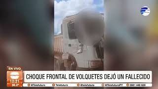 Choque Frontal De Volquetes Dejó Un Fallecido