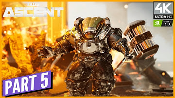 THE ASCENT Gameplay Walkthrough Part 5 (4K ULTRA SETTINGS DLSS RTXON)