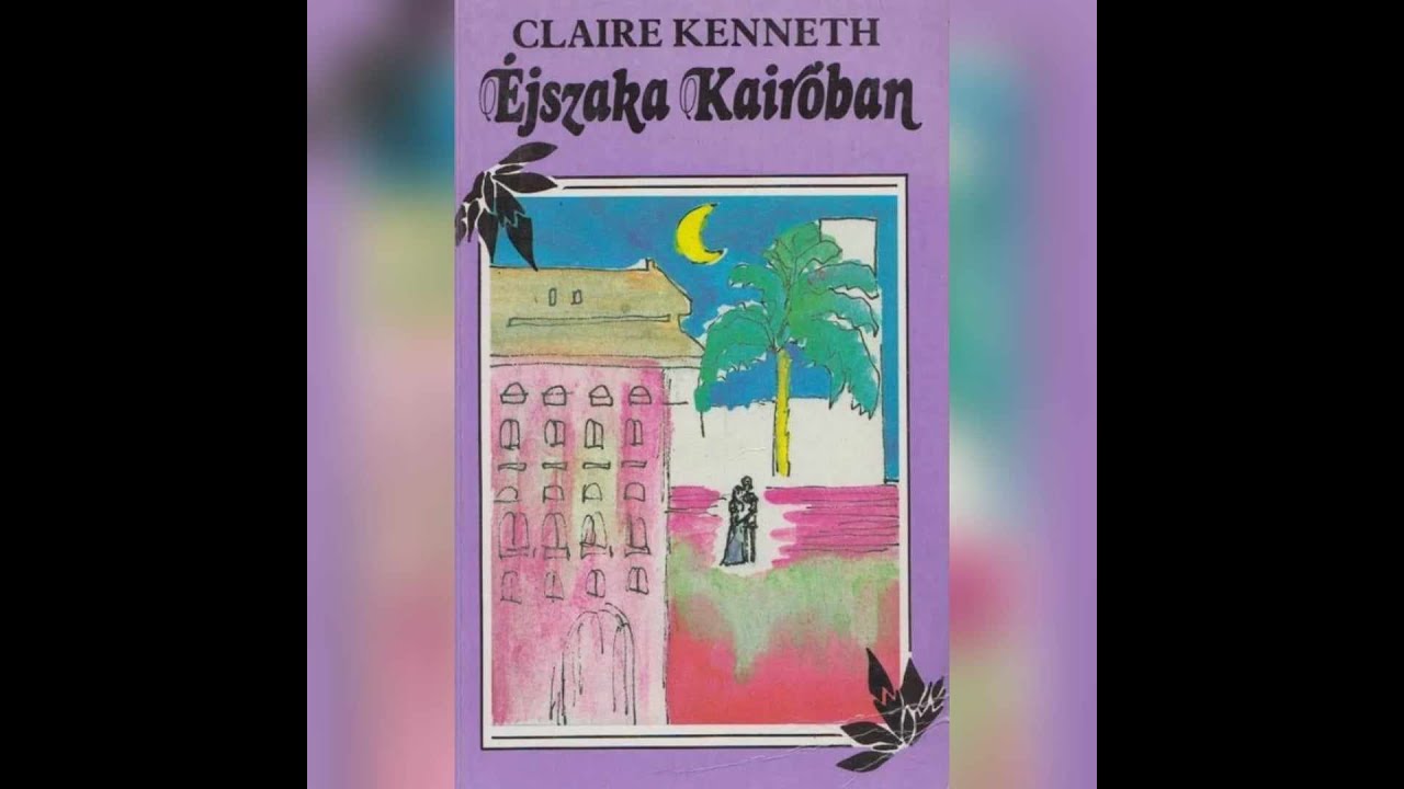 Claire Kenneth - Éjszaka Kairóban - 3 rész