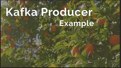 Kafka Producer Example