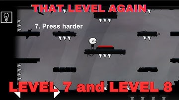 That Level Again Level 7 Walkthrough (Press Harder) and level 8 (Shambles) that level again