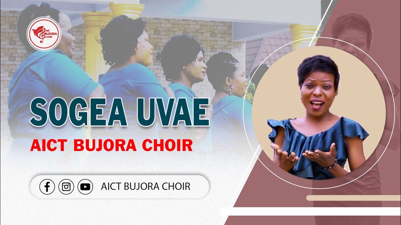 SOGEA UVAE AICT BUJORA CHOIR official video