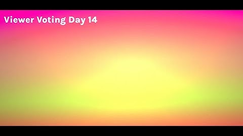 Viewer Voting Day 14