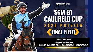 🏆 Caulfield Cup 2026 Preview | Dean Evans, Luke Murrell & Adam Henwood | Tips & Analysis