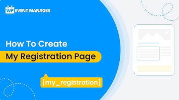 How To Create and My Registration Page | Registration Addon