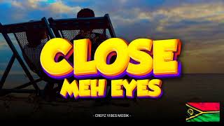 Street Records - Close Meh Eyes ( Vanuatu Music )2024. 🇻🇺