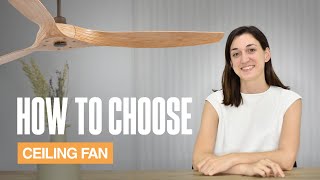 How to choose a CEILING FAN? Size, Motor, Light, etc.