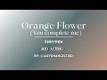 Orange Flower You Complete Me By ENHYPEN 10D AUDIO Enhypen