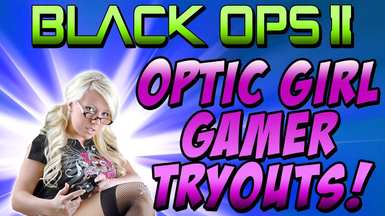 OpTic Girl Gamer Tryout (Black Ops 2) YouTube
