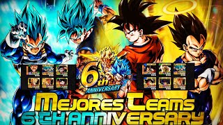 ¡¡TOP MEJORES EQUIPOS PARA JUGAR EN EL 6TH ANNIVERARY!! DRAGON BALL LEGENDS