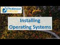 Installing Operating Systems - CompTIA A+ 220-1002 - 1.3