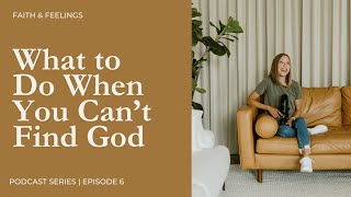 What to Do When You Can't Find God