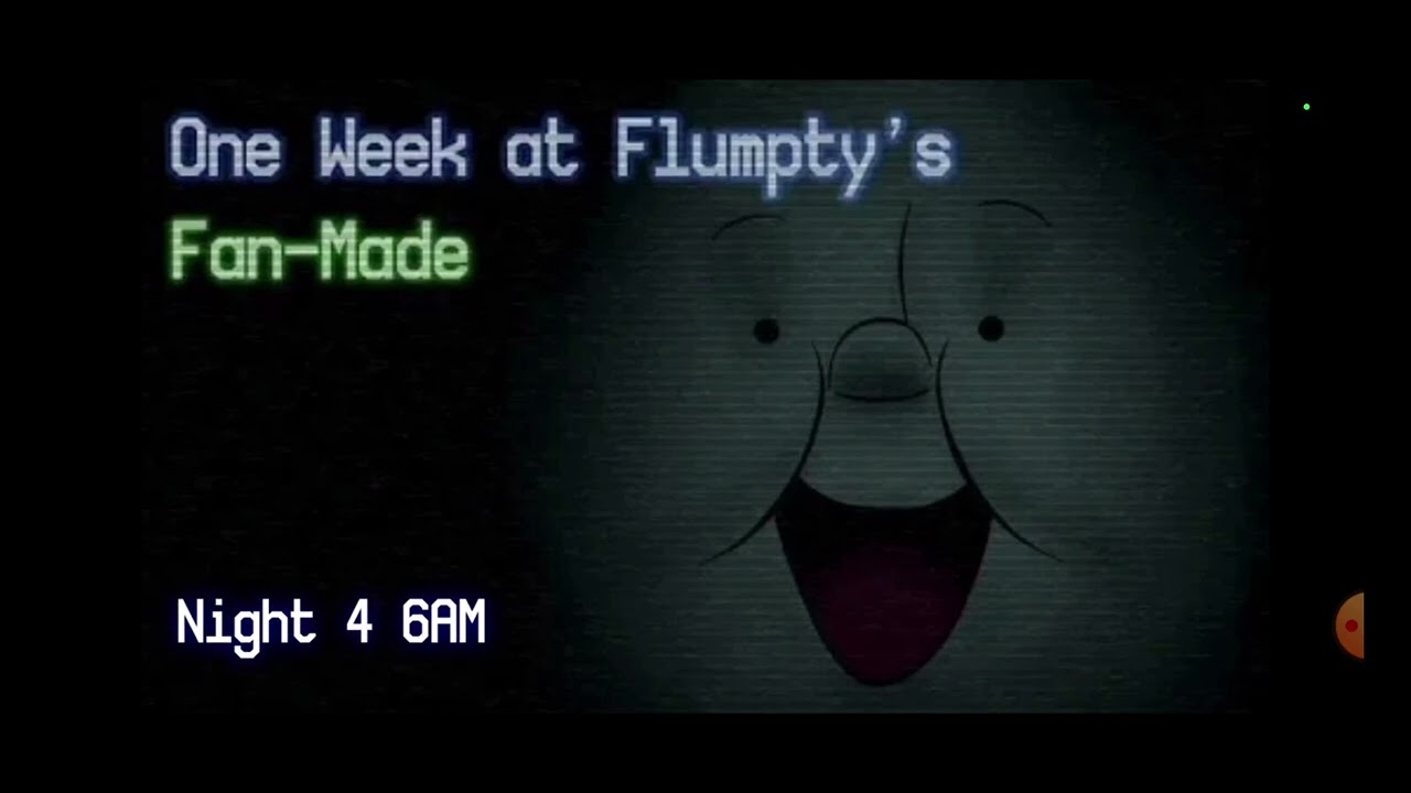 one week at flumpty's fan made - YouTube