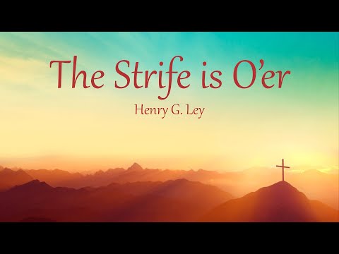 The Strife is O'er