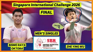 FINAL! Bismo Raya Oktora vs Zhe Yinh Wu | Singapore International Challenge 2026 Badminton