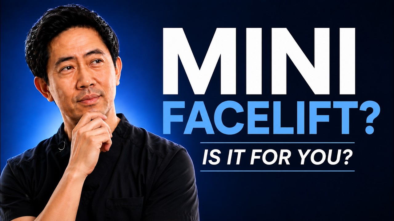 Dr. Kenneth Yu — Thinking About a Mini Facelift? Here’s When It Works—and When It Fails video thumbnail
