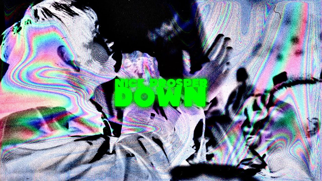 NICK PROSPER - DOWN/ВНИЗ [ПЕРЕВОД]