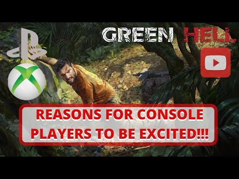 Green Hell - Reason's For Console Players to be EXCITED!!!