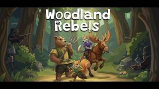 Woodland Rebels Playtest 2 | Part 1 | G.Round