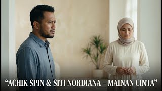 ACHIK SPIN \u0026 SITI NORDIANA – MAINAN CINTA | Rock Melayu Galau