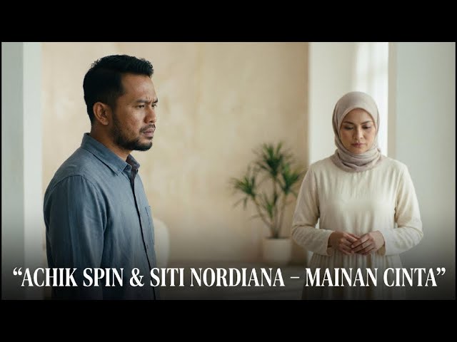 ACHIK SPIN & SITI NORDIANA – MAINAN CINTA | Rock Melayu Galau