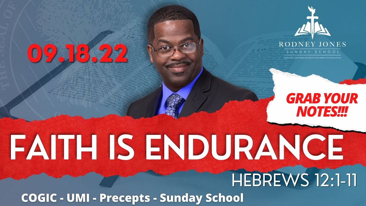 Faith is Endurance, Hebrews 12111, September 18, 2022, Sunday school