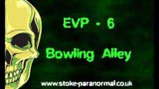 Evp - 6 Bowling - Girls Voice.flv