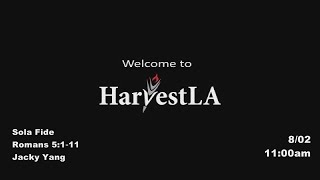 HarvestLA 20200802 - Sola Fide - Romans 5:1‐11