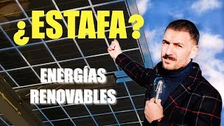 Energía Solar, ¿Estafa Renovable o la Energía del Futuro? El Problema de la Energía Renovable