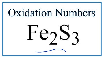 How to find the Oxidation Number for Fe in Fe2S3