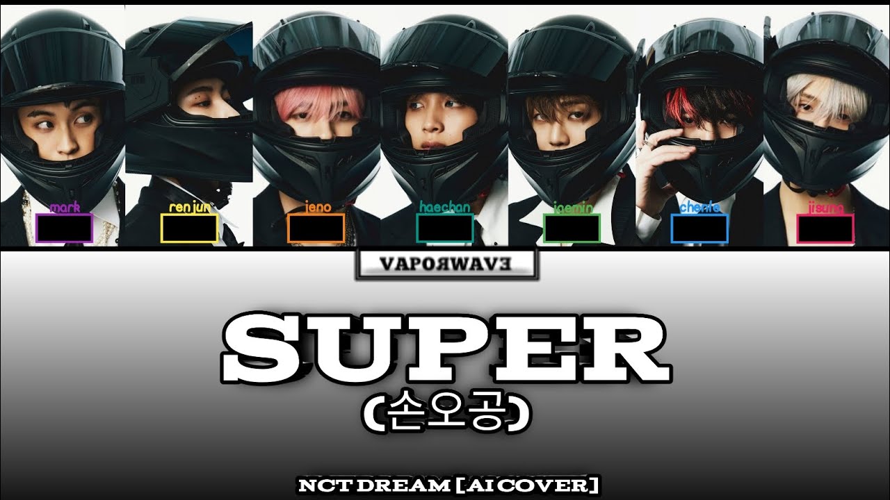 NCT DREAM (ai cover) '손오공 (Super)' (Color Coded Lyrics with Line Distribution)