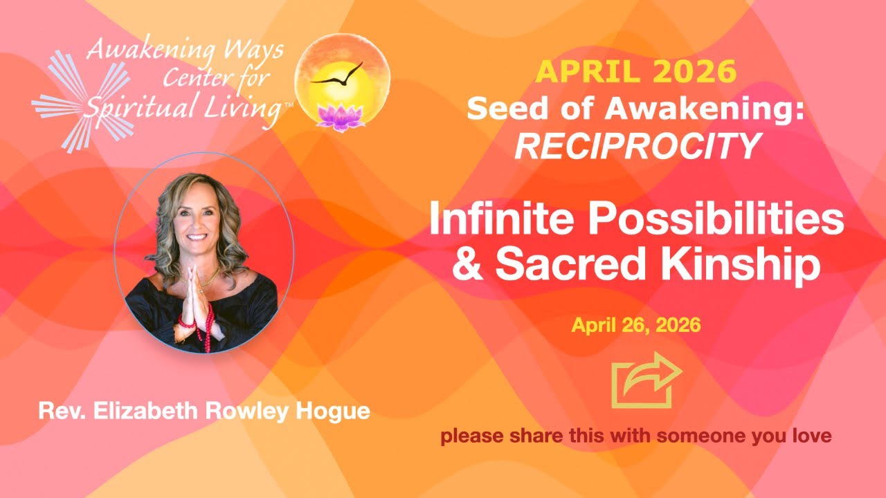 April 26, 2026: Rev. Elizabeth Rowley Hogue - Infinite Possibilities ...