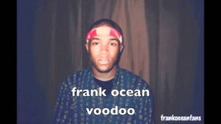 Frank Ocean - Voodoo (w/ Lyrics & Download Link)