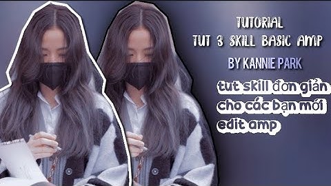 Tutorial tut 3 skill am đơn giản ai cũng làm đc nè ( tutorial am p17 )